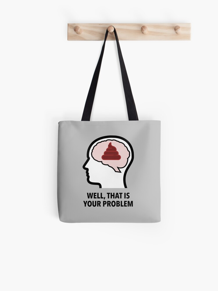 Empty Head - Well, That Is Your Problem All-Over Graphic Tote Bag product image